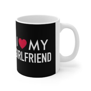 I Love My Girlfriend Black Mug, 11oz, 15oz
