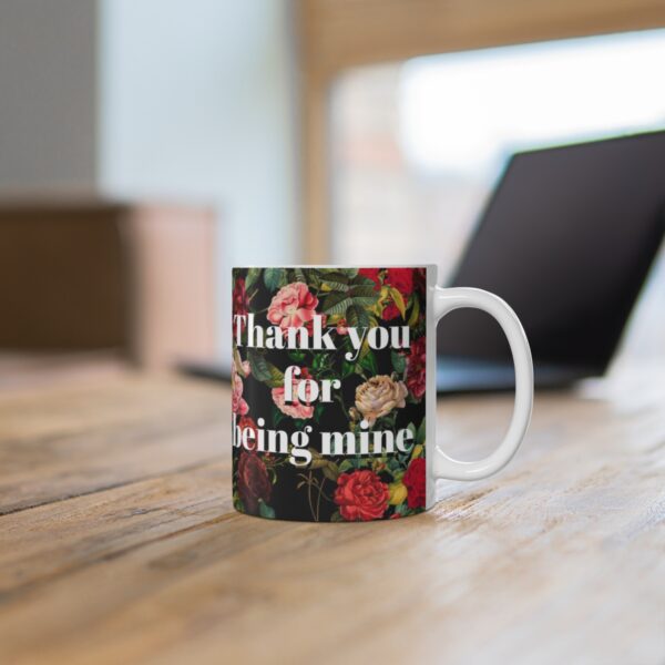 Thank You for Being Mine – Ceramic Mugs, 11oz, 15oz