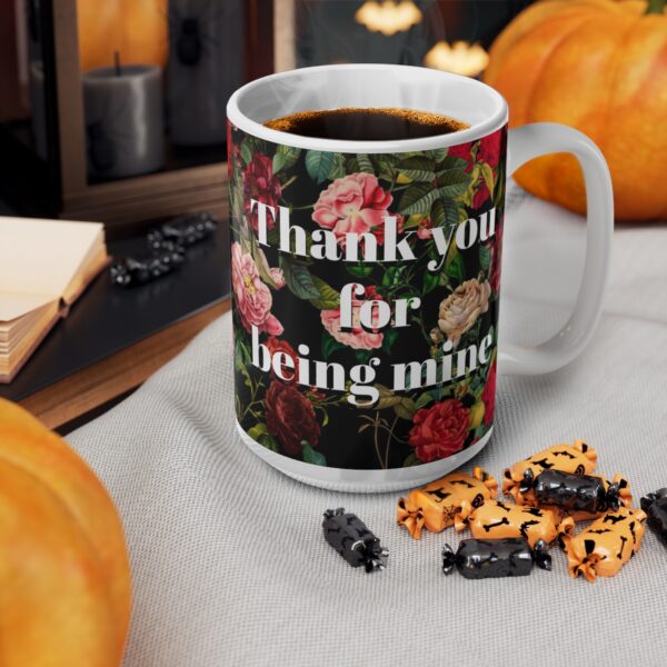 Thank You for Being Mine – Ceramic Mugs, 11oz, 15oz